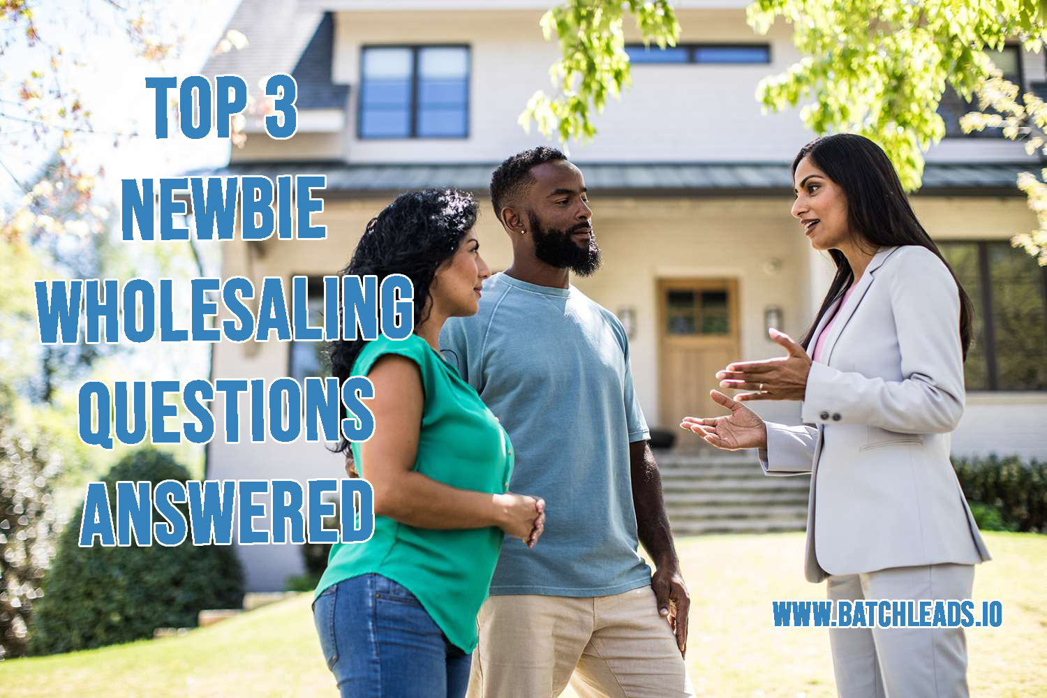 Top 3 Newbie Wholesaling Questions Answered