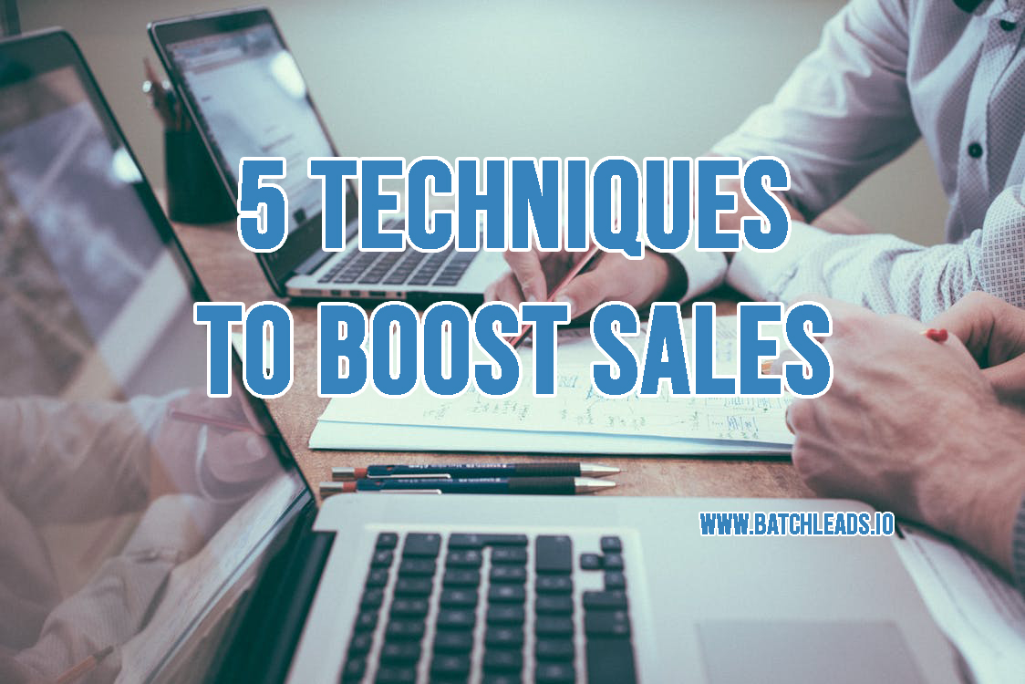 5 Techniques To Boost Sales