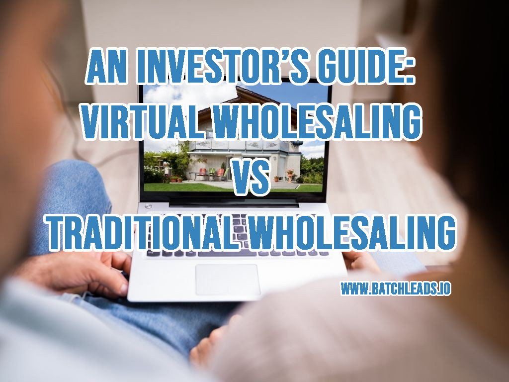 How To Start Virtual Wholesaling Real Estate Virtual Wholesaling Vs Traditional Wholesale 2756