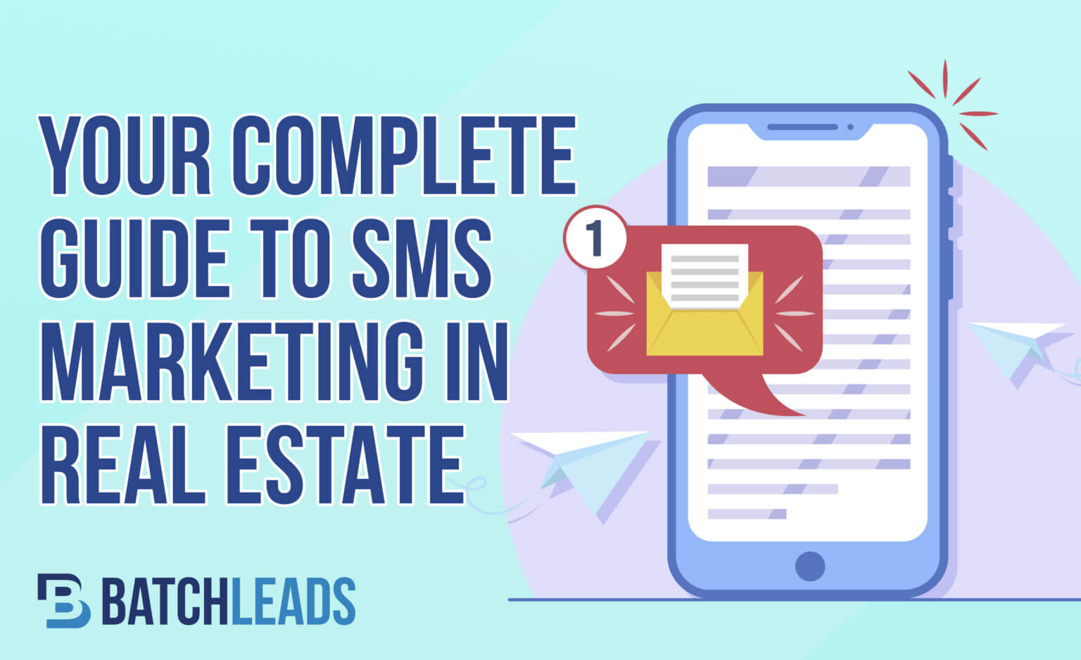 Your Complete Guide To SMS Marketing In Real Estate 2022