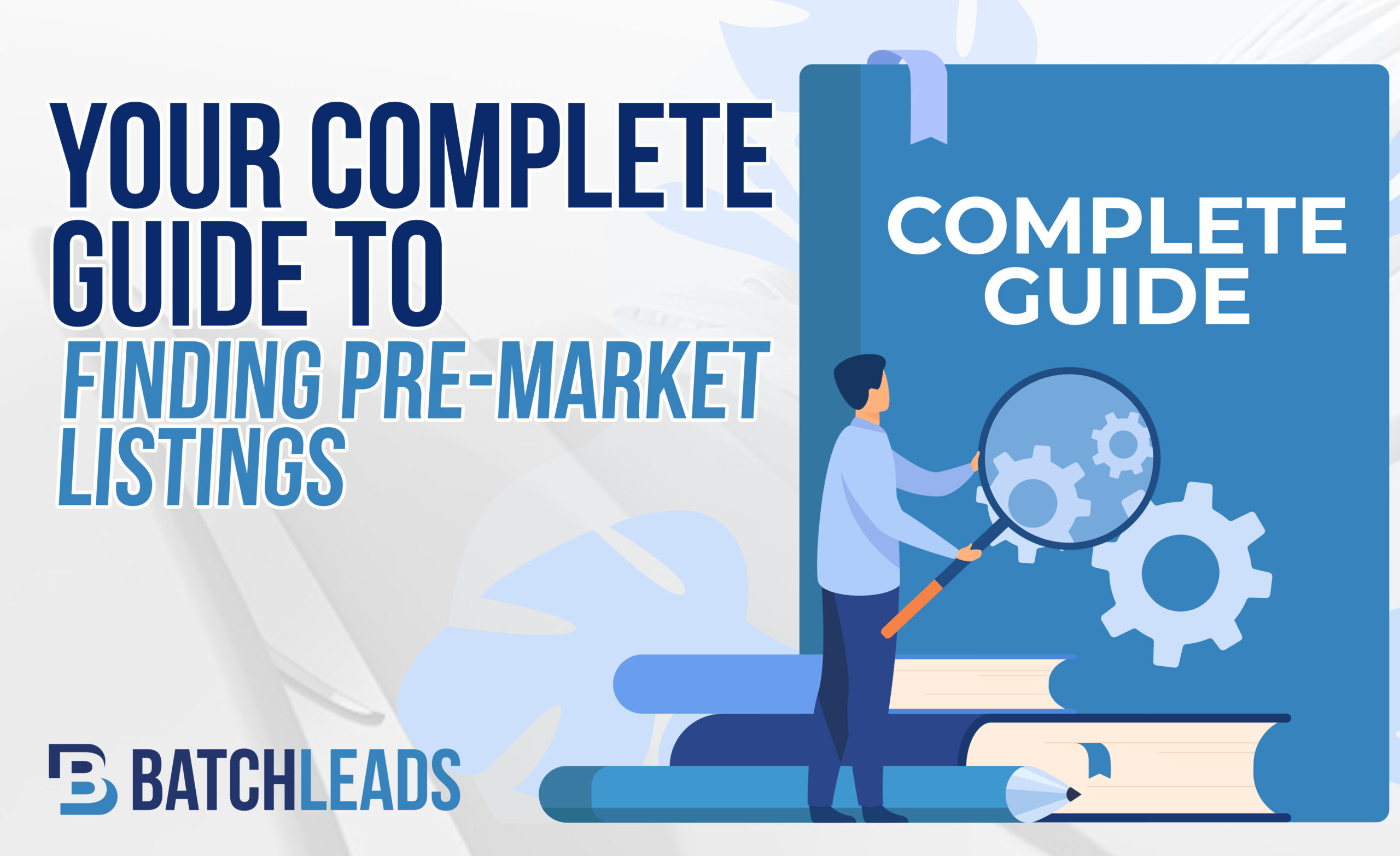 Your Complete Guide To Finding Pre-Market Listings