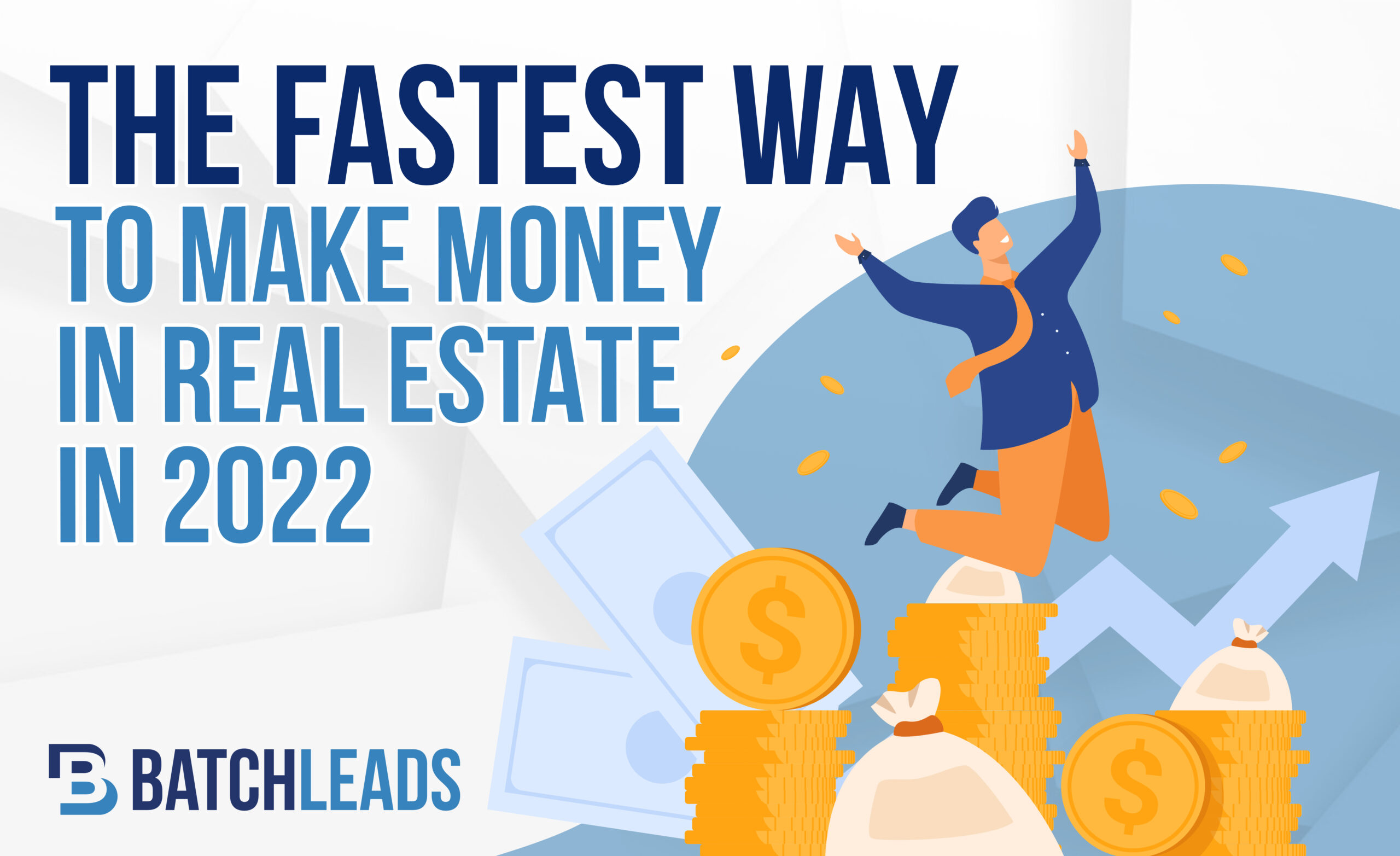The Fastest Way To Make Money In Real Estate In 2022