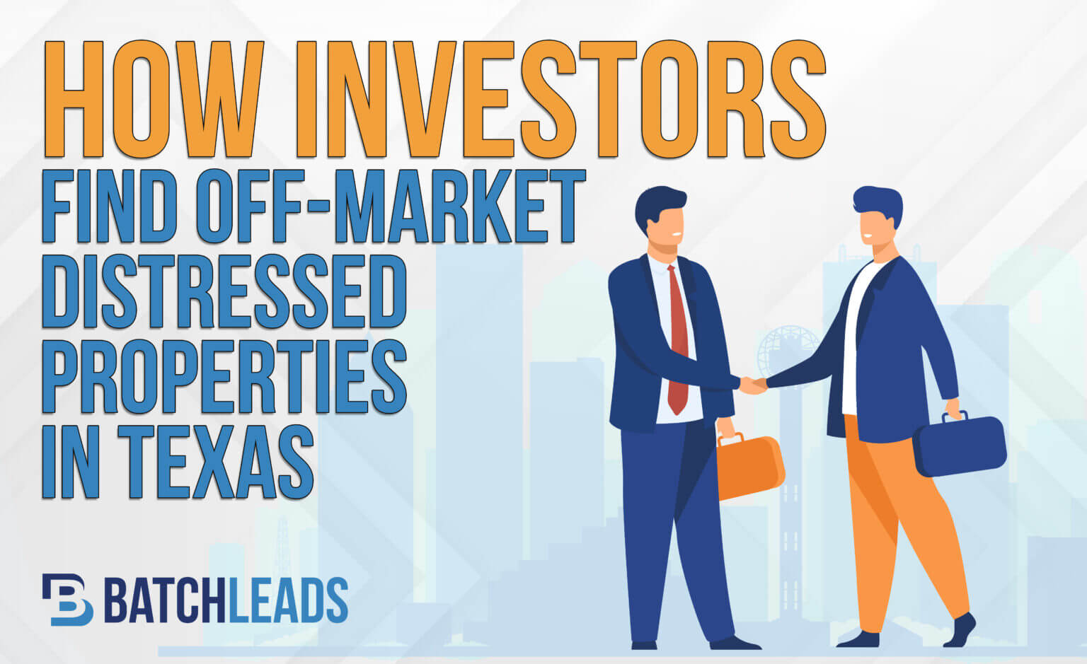 How Investors Find Off-Market Distressed Properties In Texas