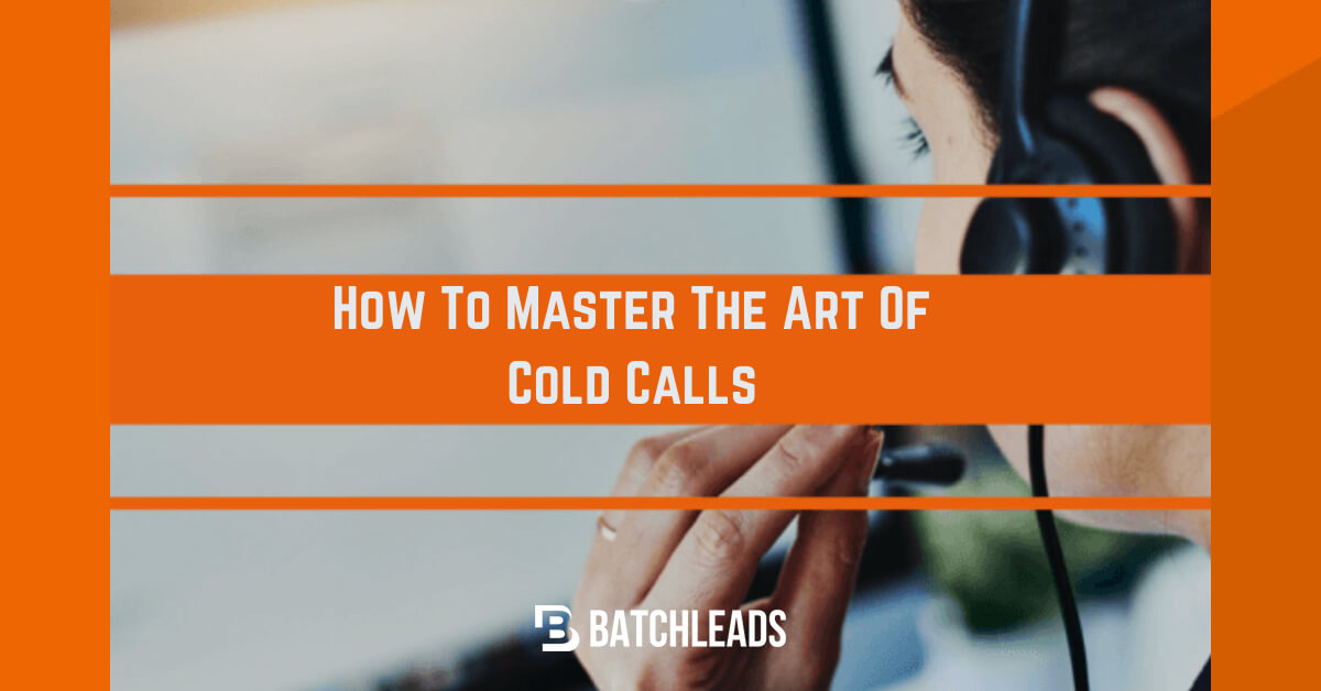 How To Master The Art Of Cold Calls