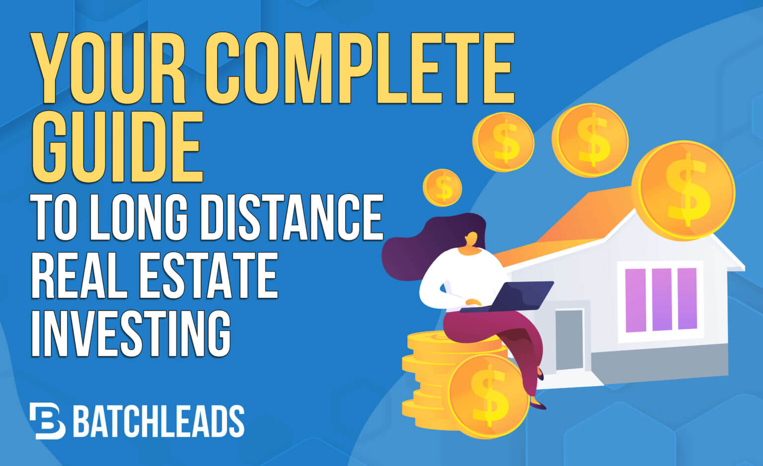 Your Complete Guide To Long-Distance Real Estate Investing