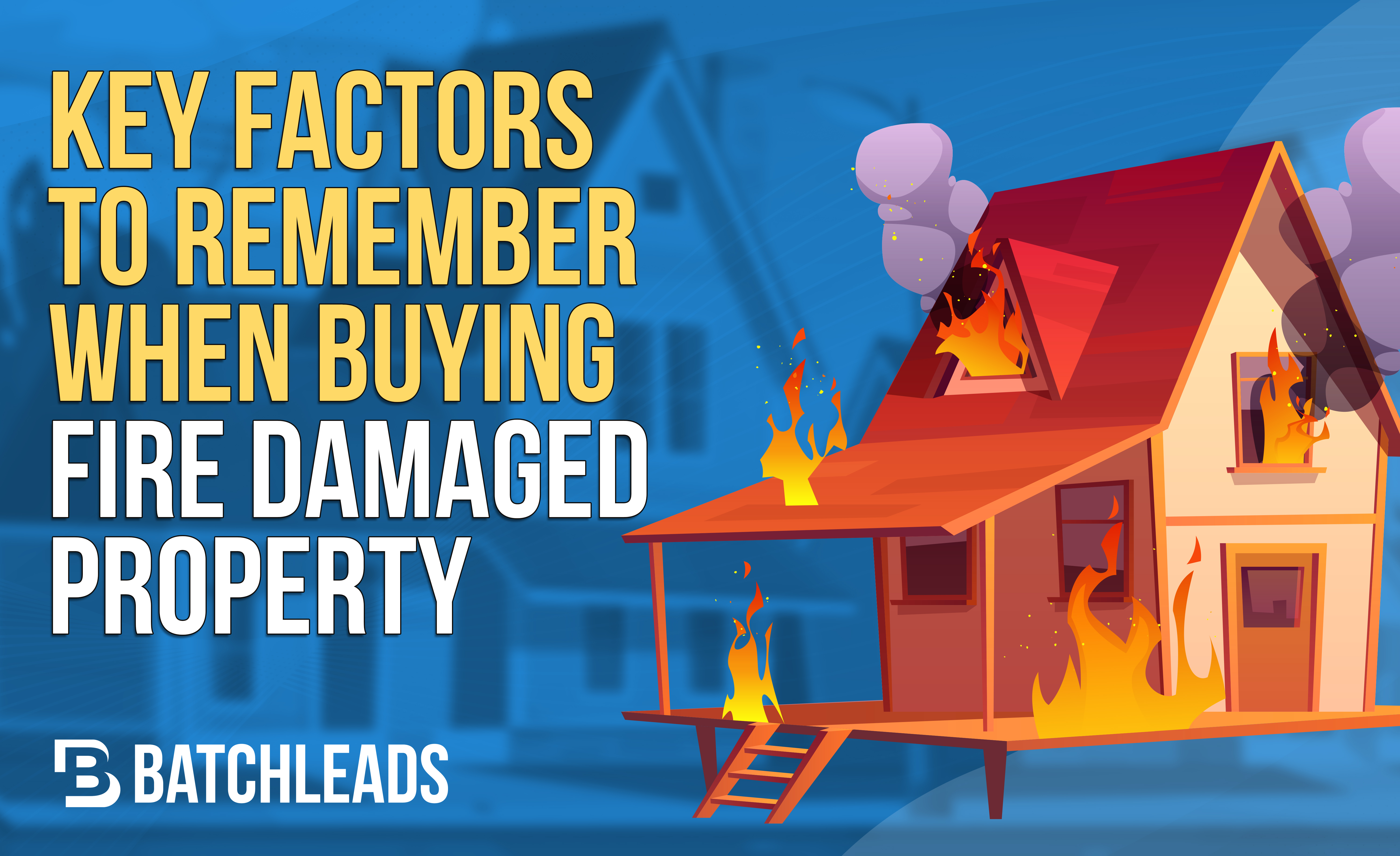 Key Factors to Remember When Buying Fire Damaged Property