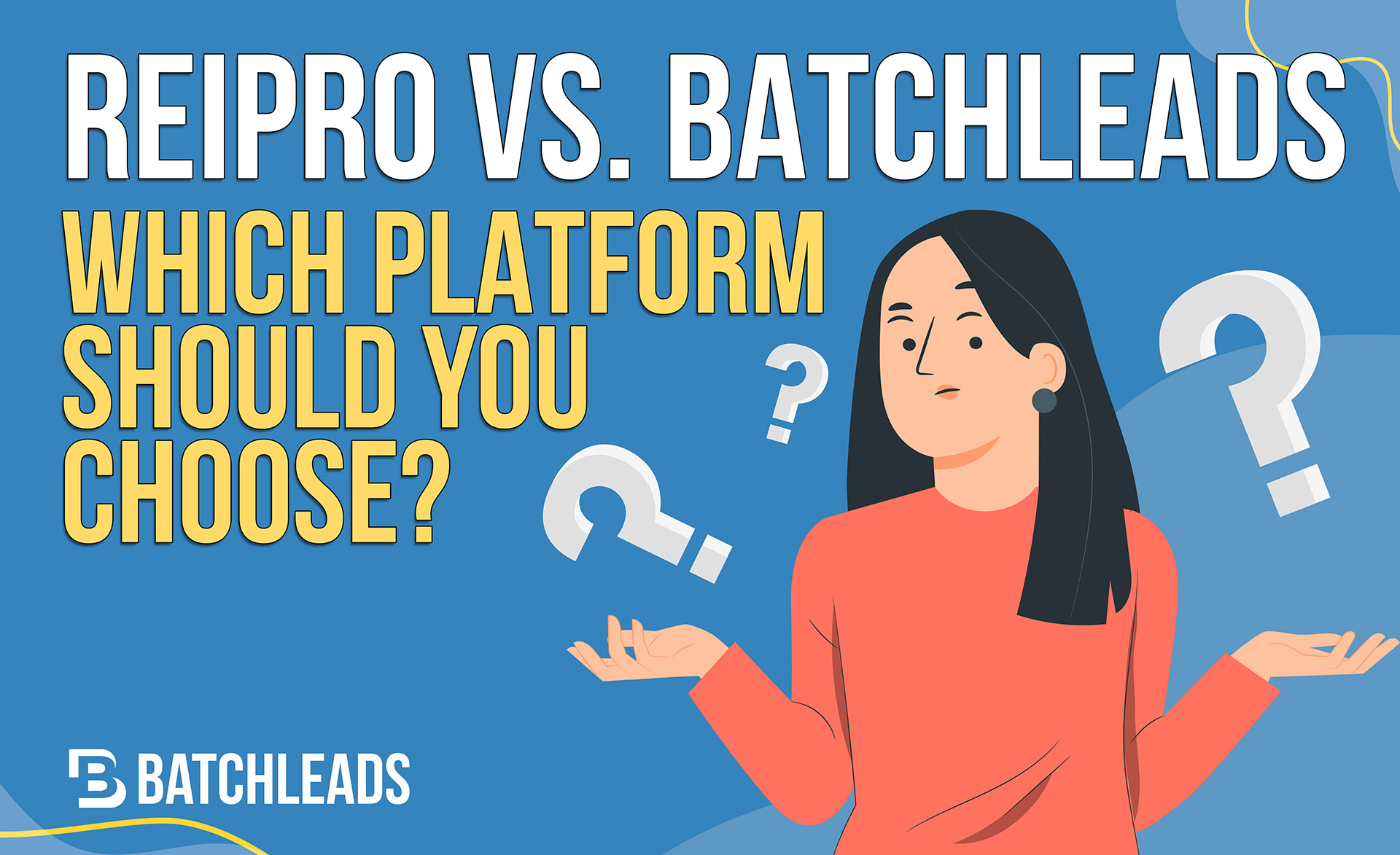 REIPro vs BatchLeads Which Platform Should You Choose