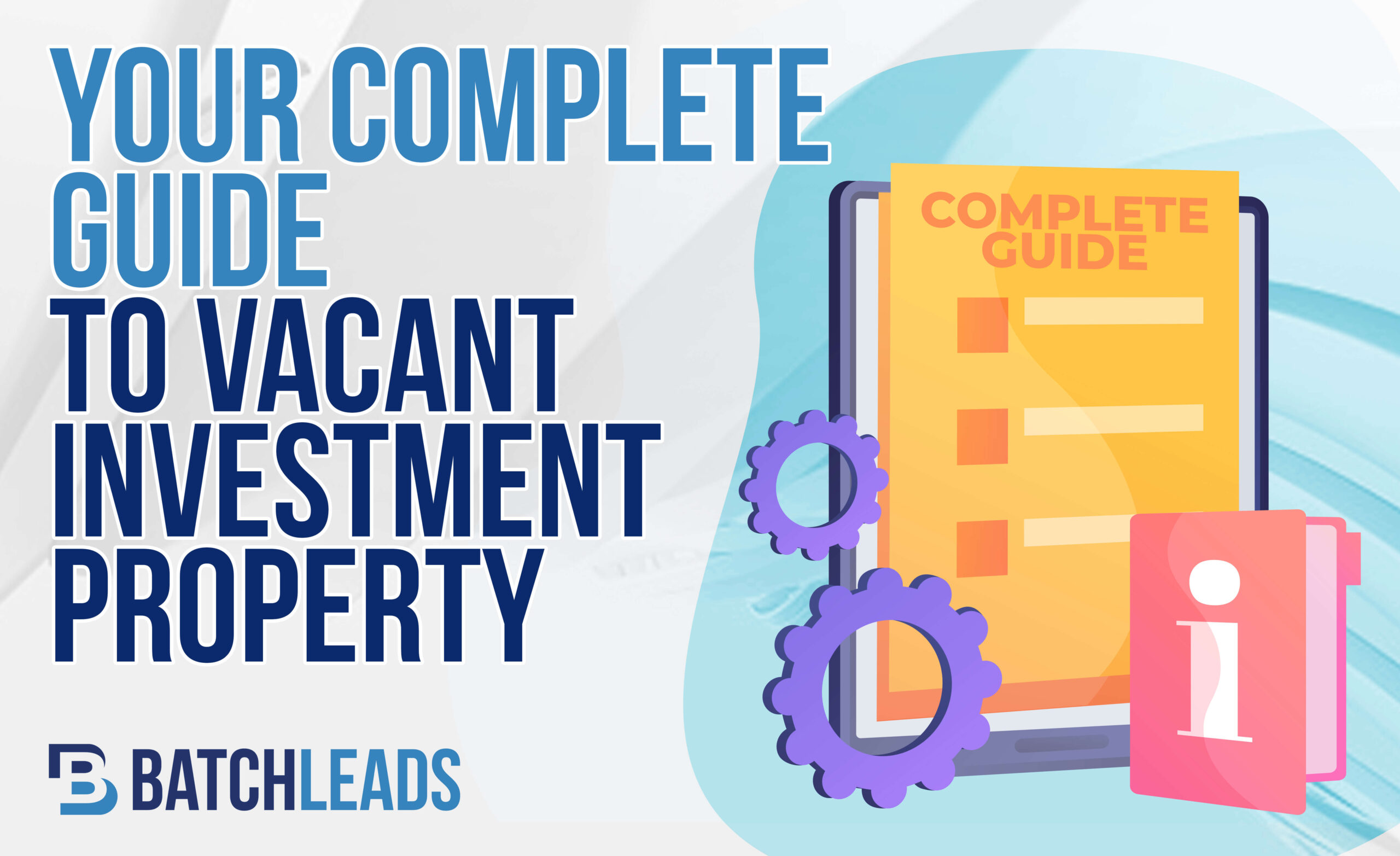 Your-Complete-Guide-to-Vacant-Investment-Property (1)