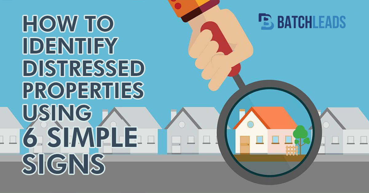 How To Identify Distressed Properties Using 6 Simple Signs