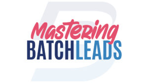 Mastering BatchLeads