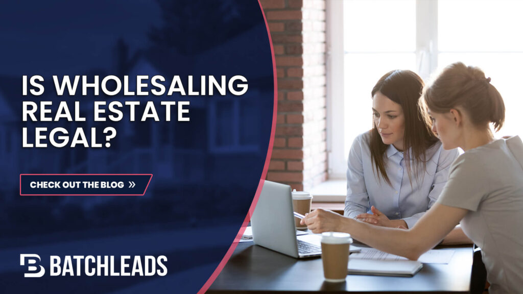 Is Wholesaling Real Estate Legal?