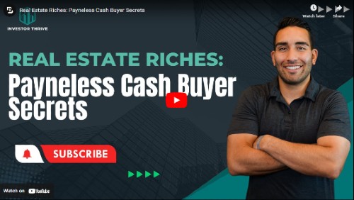 Real Estate Riches - Payneless Cash Buyers secrets - 2