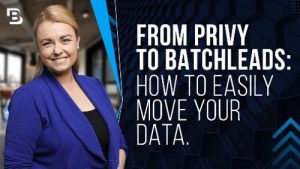 From Privy to BatchLeads: How to easily move your contacts
