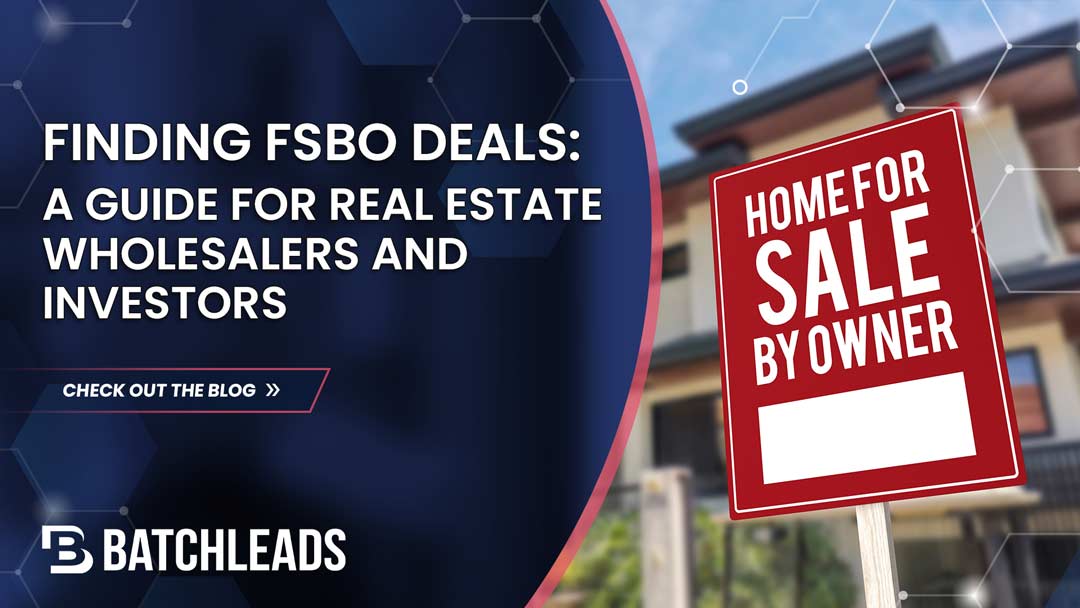 Finding FSBO Deals for Real Estate Wholesalers and Investors