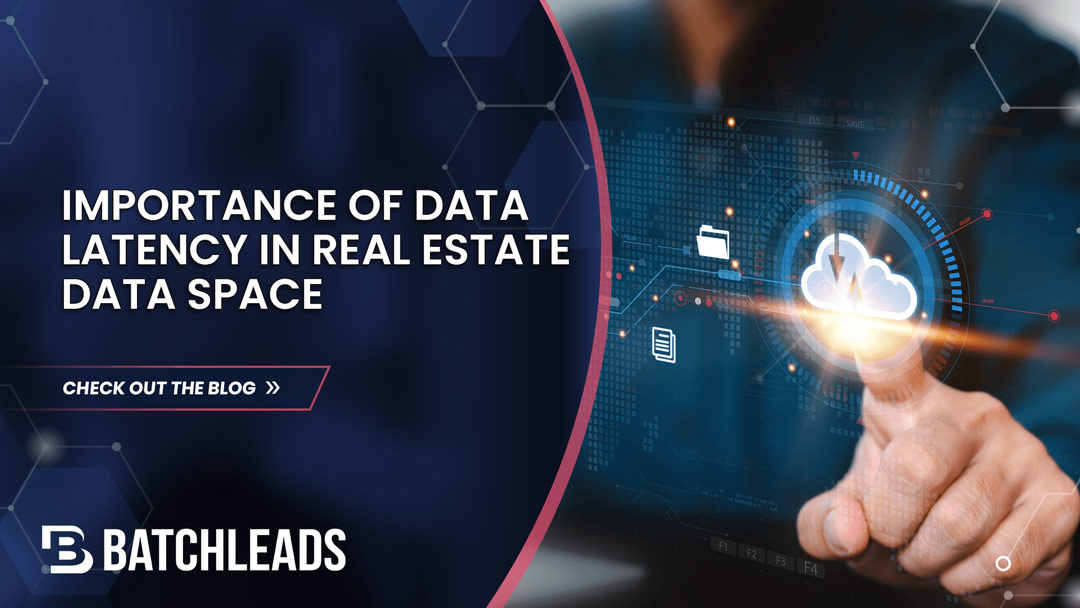 Importance of lower data latency in real estate industry or proptech